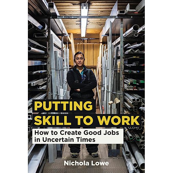 Putting Skill to Work, Nichola Lowe