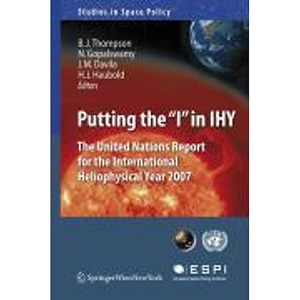 Putting the I in IHY / Studies in Space Policy Bd.3