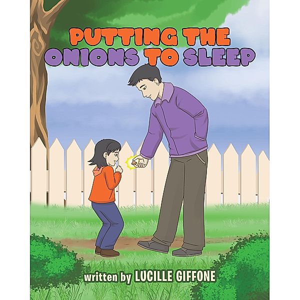 Putting the Onions to Sleep / Covenant Books, Inc., Lucille Giffone