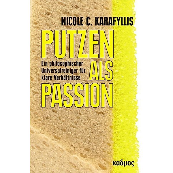 Putzen als Passion, Nicole Chr. Karafyllis