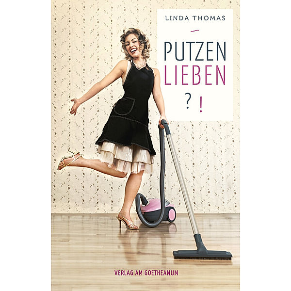 Putzen lieben?!, Linda Thomas