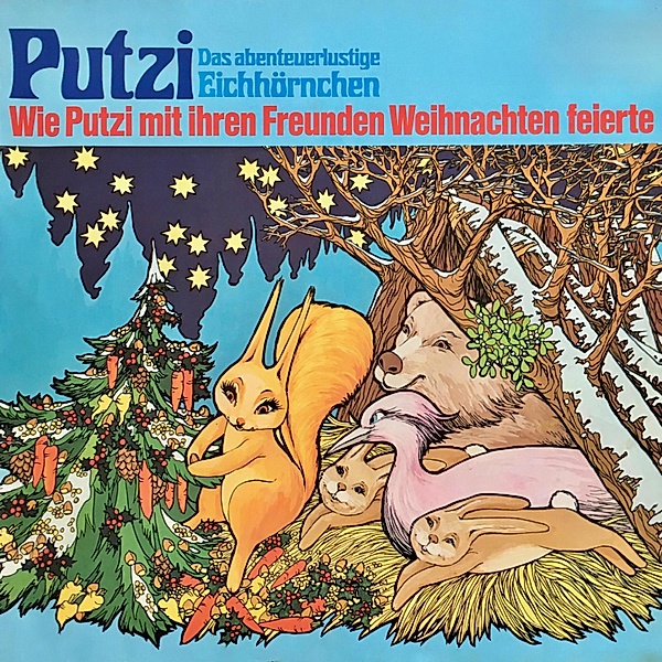 Putzi - Das abenteuerlustige Eichhörnchen - 3 - Wie Putzi mit ihren Freunden Weihnachten feierte, Mara Schroeder-von Kurmin