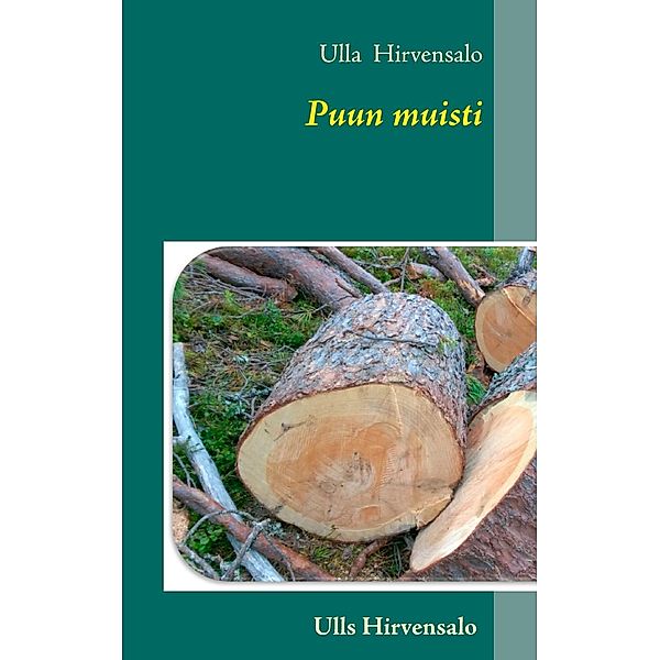 Puun muisti, Ulla Hirvensalo