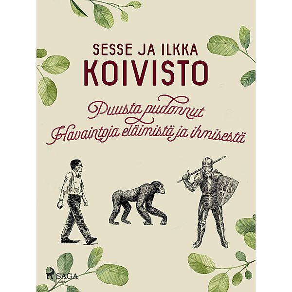 Puusta pudonnut: Havaintoja eläimistä ja ihmisestä, Ilkka Koivisto, Sesse Koivisto