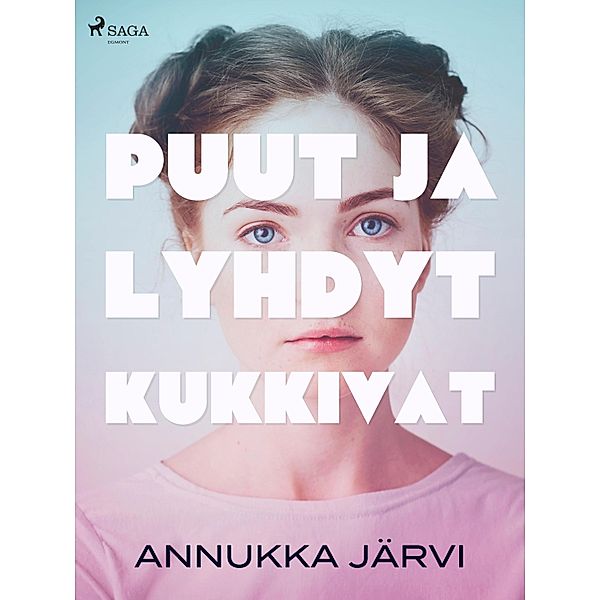 Puut ja lyhdyt kukkivat, Annukka Järvi