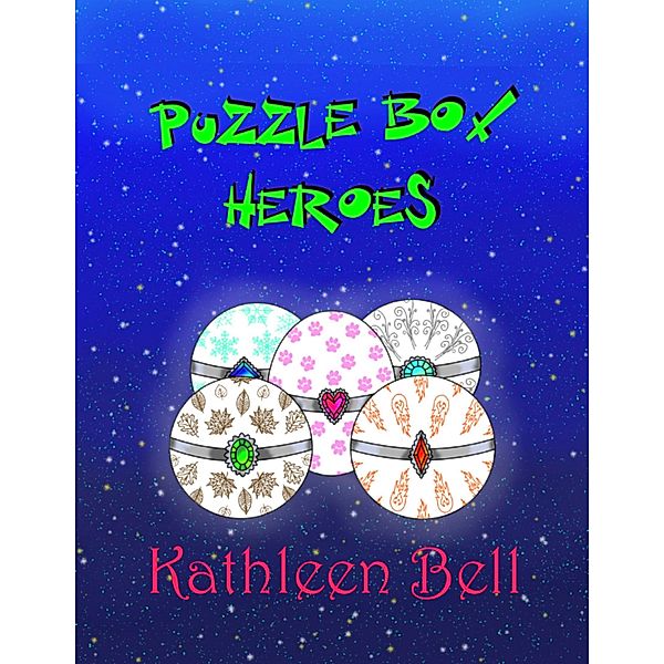 Puzzle Box Heroes, Kathleen Bell