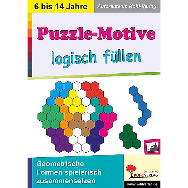 Puzzle-Motive logisch füllen, Autorenteam Kohl-Verlag