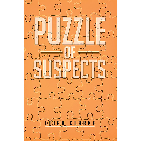 Puzzle of Suspects, Leigh Clarke