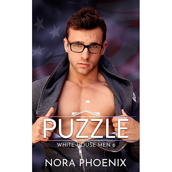 Puzzle (White House Men, #6) / White House Men, Nora Phoenix
