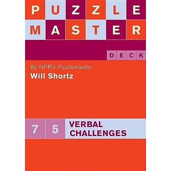 Puzzlemaster Deck: 75 Verbal Challenges / Puzzlemaster, Will Shortz