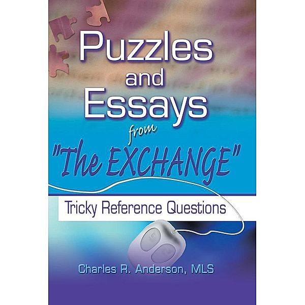 Puzzles and Essays from 'The Exchange', Charles R Anderson