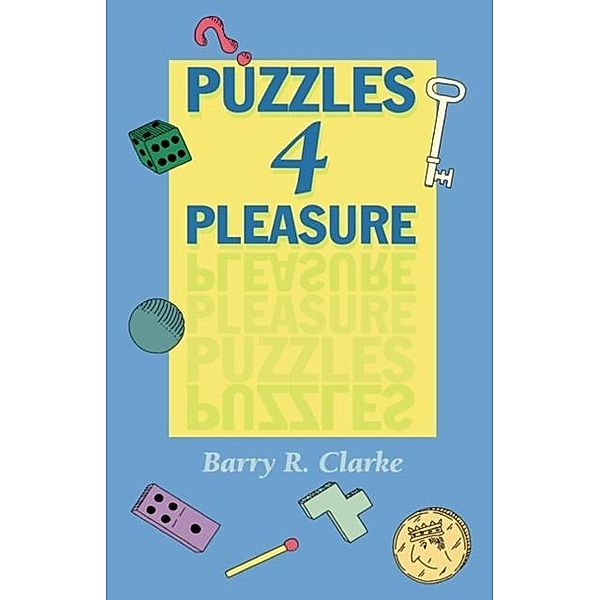 Puzzles for Pleasure, Barry R. Clarke