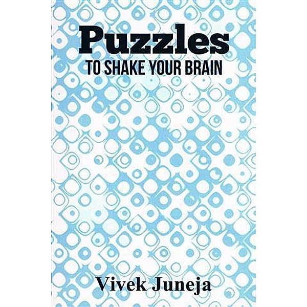Puzzles: To Shake Your Brain / booksmango, Vivek Juneja