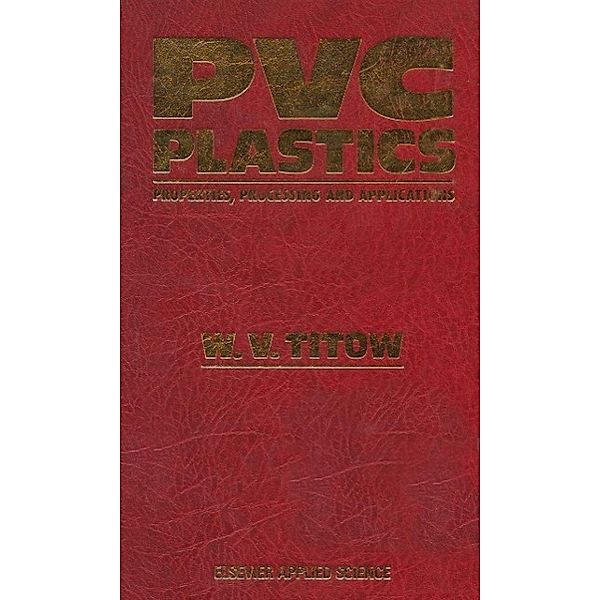 PVC Plastics, W. V. Titow