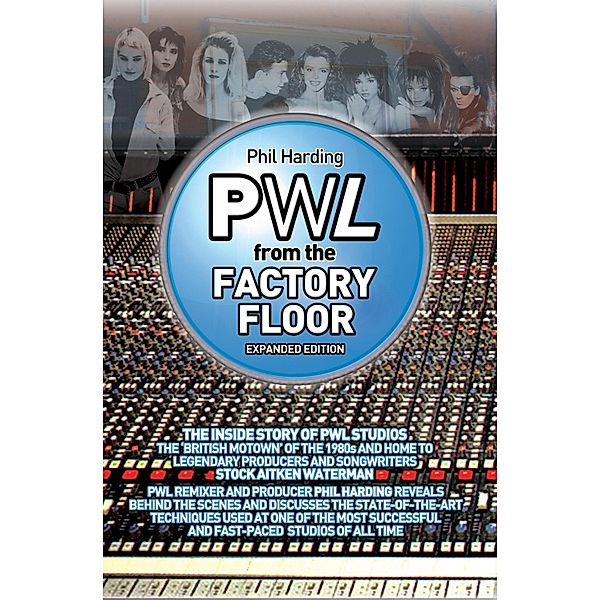 PWL: From The Factory Floor, Phil Harding