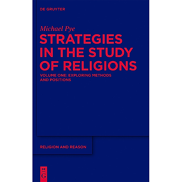 Pye, Michael: Strategies in the Study of Religions / Exploring Methods and Positions