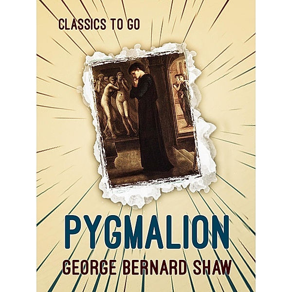 Pygmalion, George Bernard Shaw