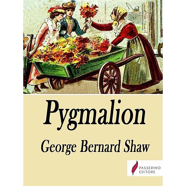 Pygmalion, George Bernard Show