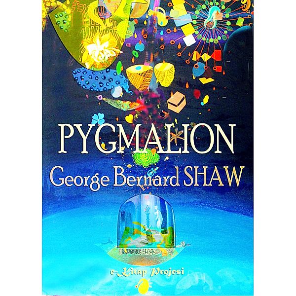 Pygmalion, George Bernard Shaw