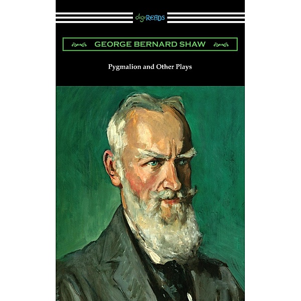 Pygmalion and Other Plays, George Bernard Shaw