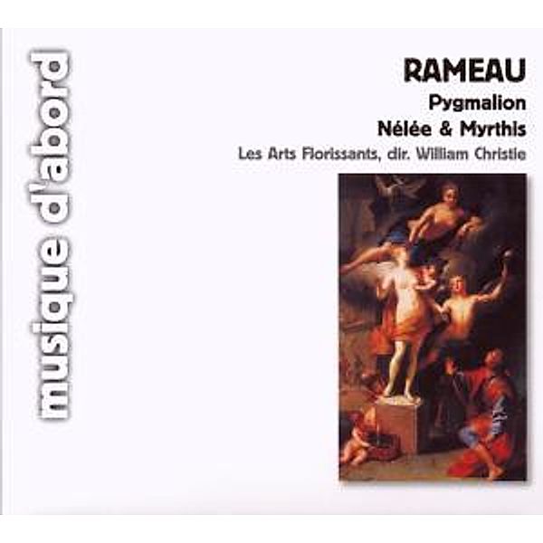 Pygmalion/Nelee & Myrthis, Christie, Les Arts Florissants