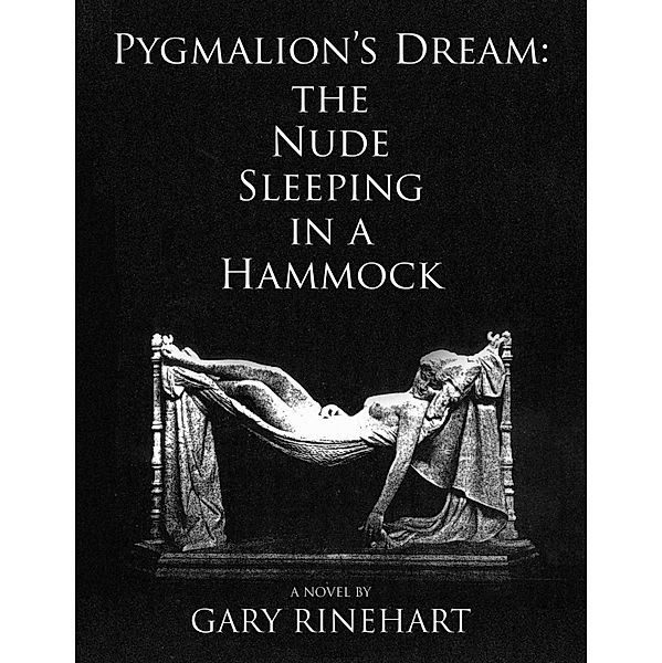 Pygmalion's Dream-the Nude Sleeping in a Hammock, Gary Rinehart