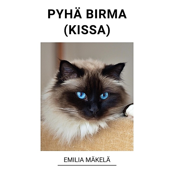 Pyhä Birma (Kissa), Emilia Mäkelä