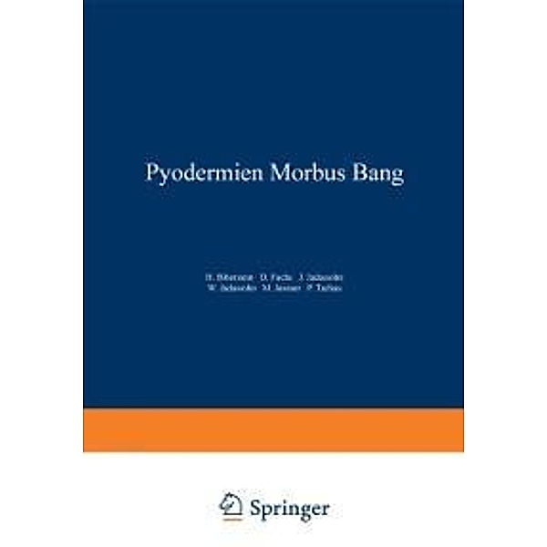 Pyodermien Morbus Bang / Handbuch der Haut- und Geschlechtskrankheiten Bd.9/2, NA Biberstein, NA Fuchs, NA Jadassohn, NA Jessner, NA Tachau