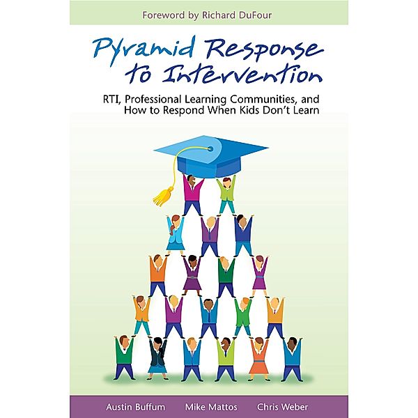 Pyramid Response to Intervention / Contemporary Perspectives on Literacy, Austin Buffum, Mike Mattos