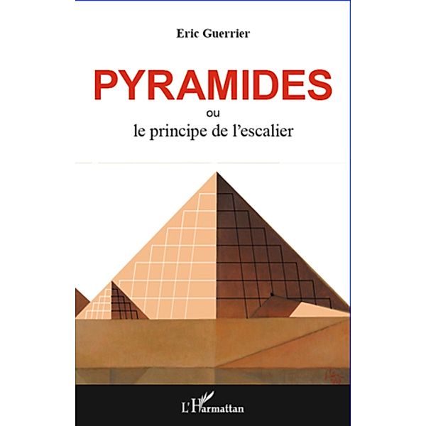 Pyramides, Eric Guerrier Eric Guerrier