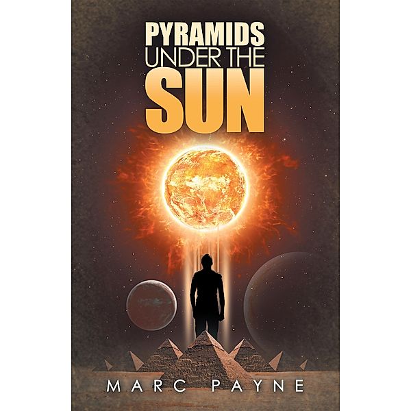 Pyramids Under the Sun, Marc Payne