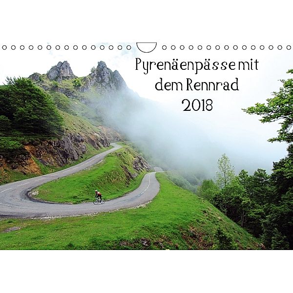 Pyrenäenpässe mit dem Rennrad 2018 (Wandkalender 2018 DIN A4 quer), Matthias Rotter