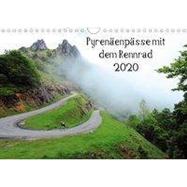 Pyrenäenpässe mit dem Rennrad 2020 (Wandkalender 2020 DIN A4 quer), Matthias Rotter