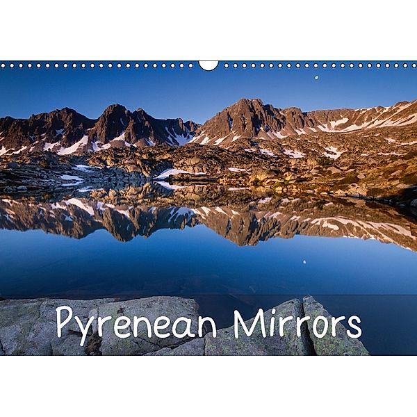 Pyrenean Mirrors (Wall Calendar 2018 DIN A3 Landscape), Guilhem Manzano