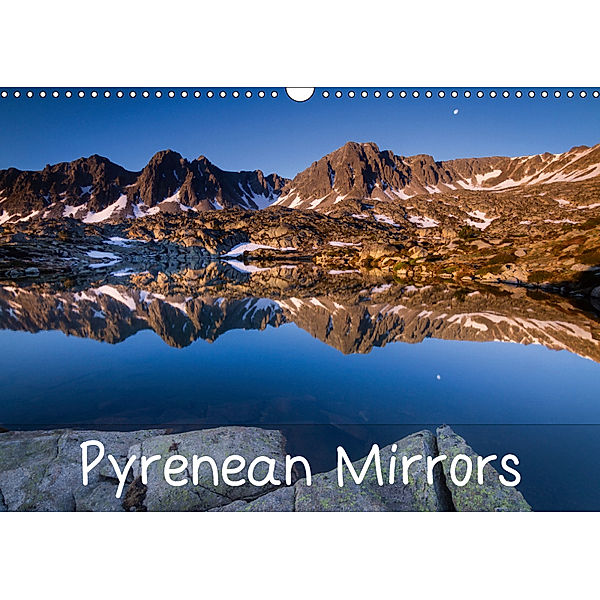 Pyrenean Mirrors (Wall Calendar 2019 DIN A3 Landscape), Guilhem MANZANO