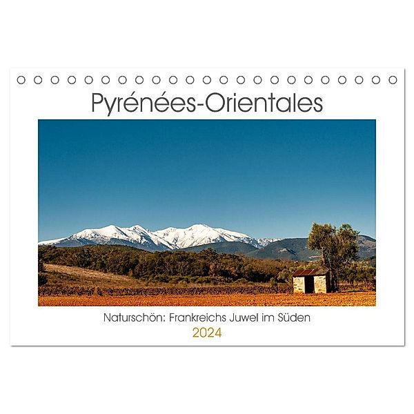 Pyrénées-Orientales. Naturschön: Frankreichs Perle im Süden (Tischkalender 2024 DIN A5 quer), CALVENDO Monatskalender, Hilke Maunder (him)