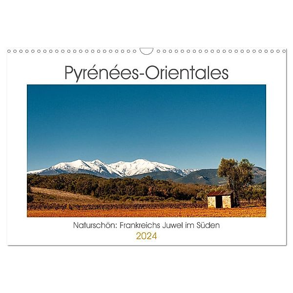 Pyrénées-Orientales. Naturschön: Frankreichs Perle im Süden (Wandkalender 2024 DIN A3 quer), CALVENDO Monatskalender, Hilke Maunder (him)
