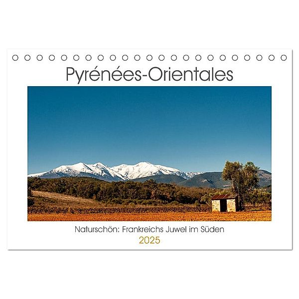 Pyrénées-Orientales. Naturschön: Frankreichs Perle im Süden (Tischkalender 2025 DIN A5 quer), CALVENDO Monatskalender, Calvendo, Hilke Maunder (him)