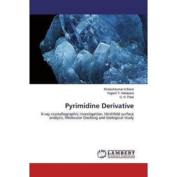 Pyrimidine Derivative, Rinkeshkumar A Barot, Yogesh T. Naliapara, U. H. Patel