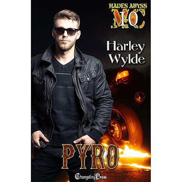 Pyro (Hades Abyss MC, #10) / Hades Abyss MC, Harley Wylde