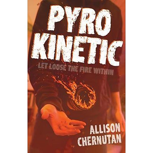 Pyrokinetic, Allison Chernutan