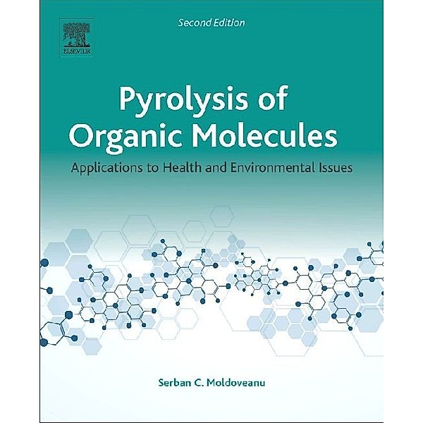 Pyrolysis of Organic Molecules, Serban C. Moldoveanu