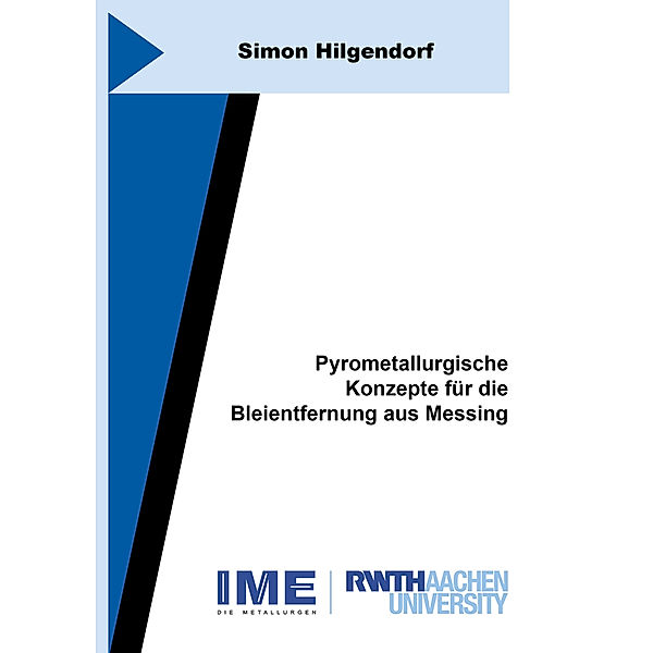 Pyrometallurgische Konzepte für die Bleientfernung aus Messing, Simon Hilgendorf