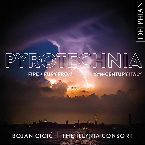 Pyrotechnia, Bojan Cicic, The Illyria Consort
