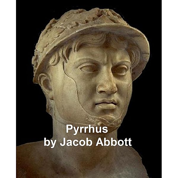 Pyrrhus, Jacob Abbott