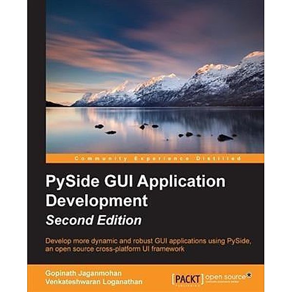PySide GUI Application Development - Second Edition, Gopinath Jaganmohan