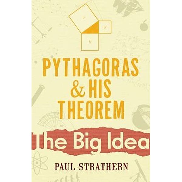 Pythagoras And His Theorem, Paul Strathern