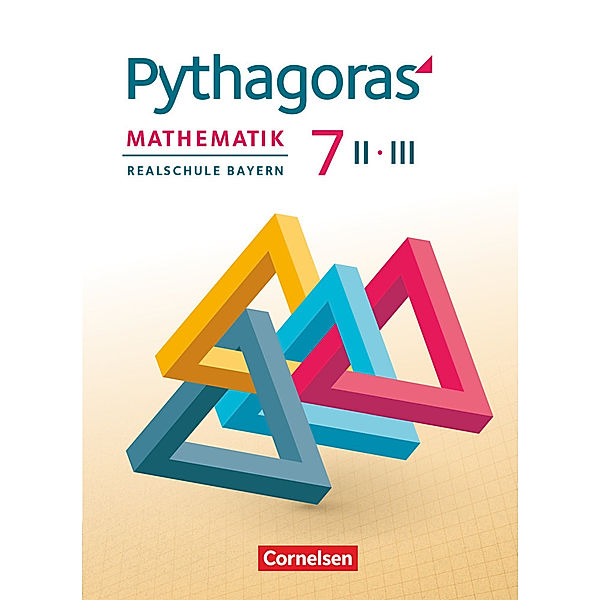 Pythagoras - Realschule Bayern - 7. Jahrgangsstufe (WPF II/III), Hannes Klein, Wolfgang Kolander, Barbara Theis, Franz Babl, Nikolaus Schöpp, Stephan Baumgartner, Franziska Wörlein, Michael Simon