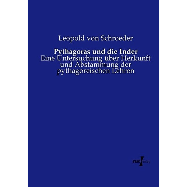 Pythagoras und die Inder, Leopold von Schroeder