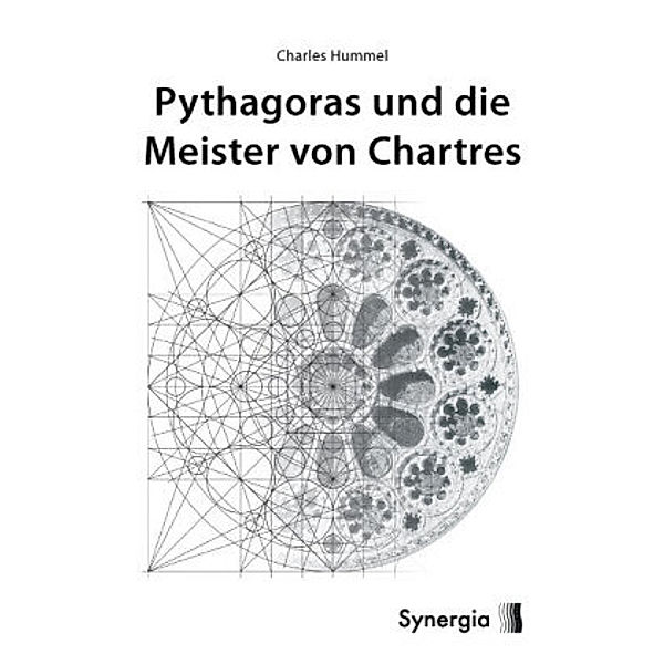 Pythagoras und die Meister von Chartres, Charles Hummel